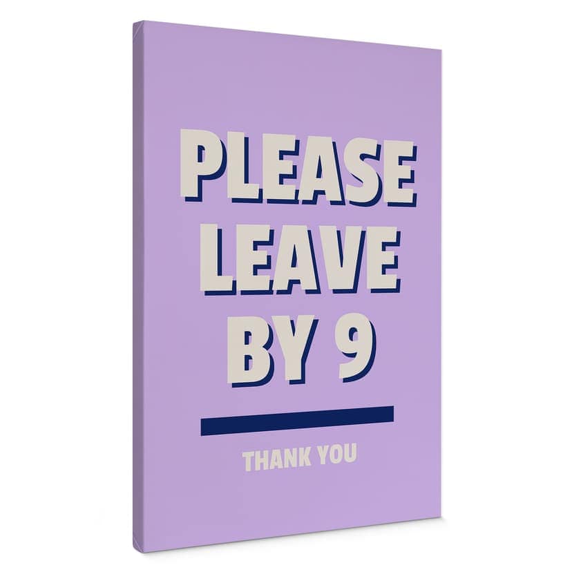 Obraz na płótnie Please leave by 9 - Fritsch