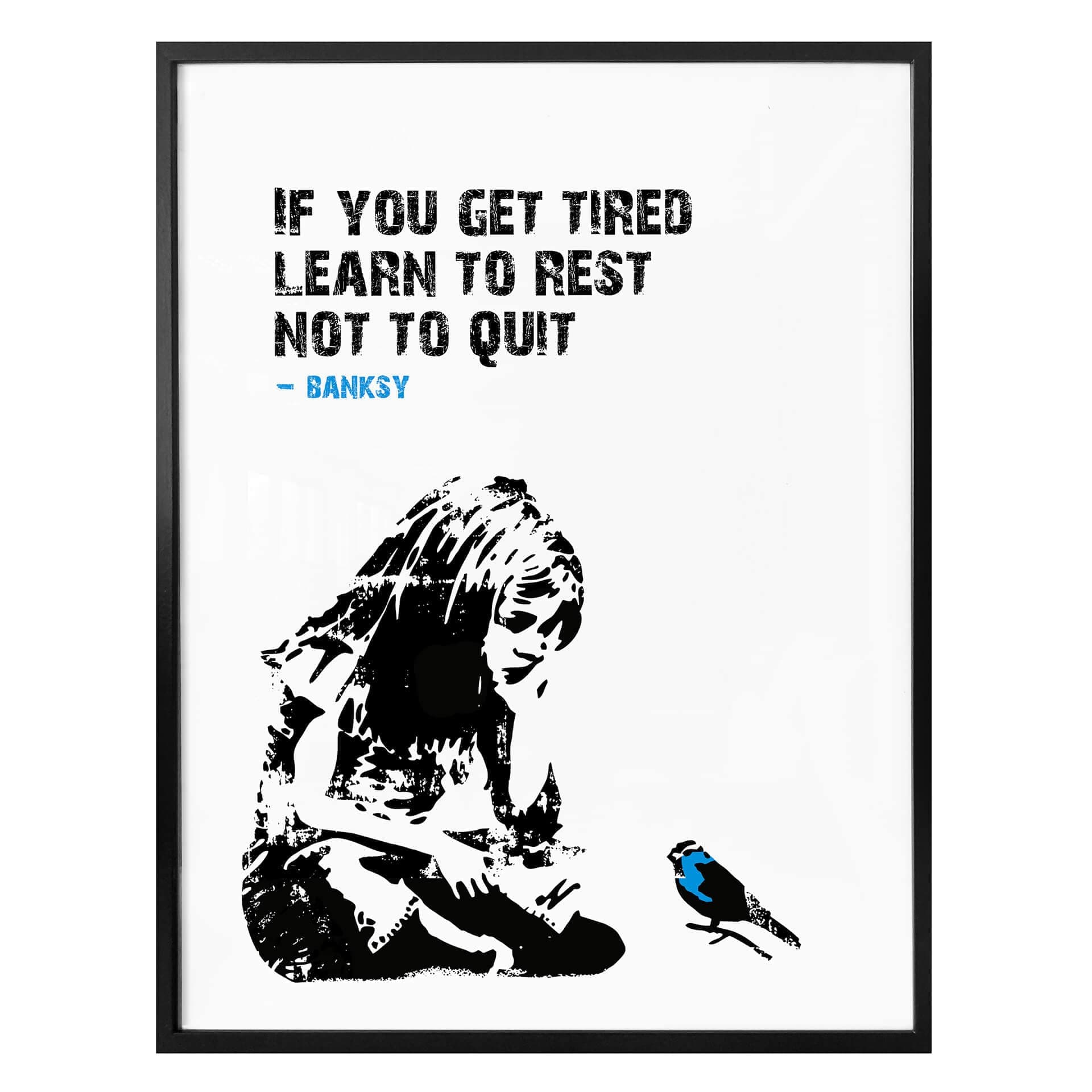 Plakat Banksy - Jeśli się zmęczysz