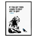 Plakat Banksy - Jeśli się zmęczysz