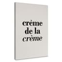 Obraz na płótnie z powiedzeniem - Crème de la crème