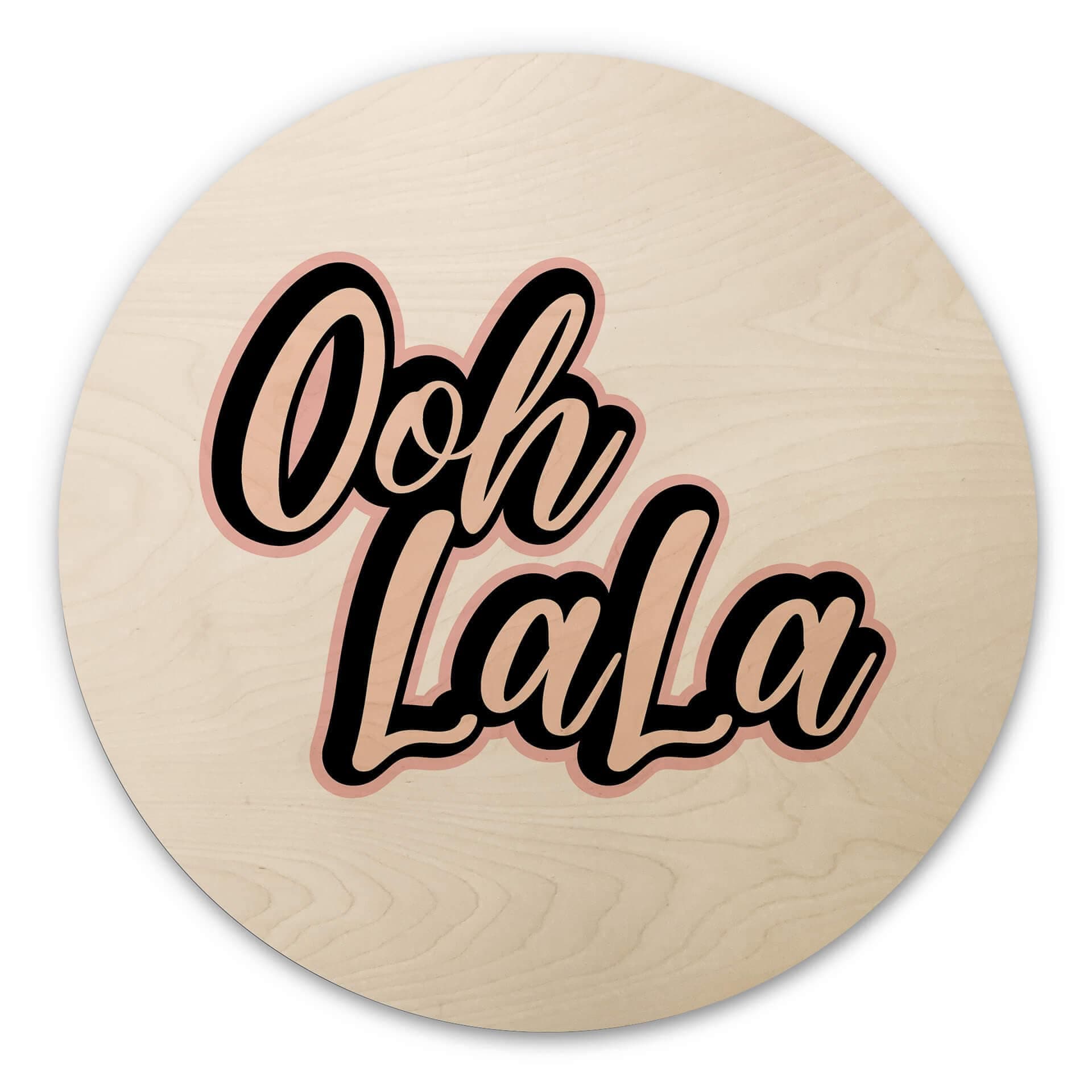 Obraz drewniany Oh La La - okrągły