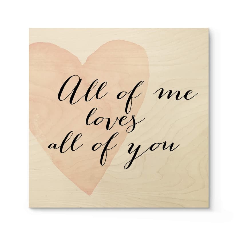 Plakat drewniany Confetti & Cream - All of me loves all of you - Square