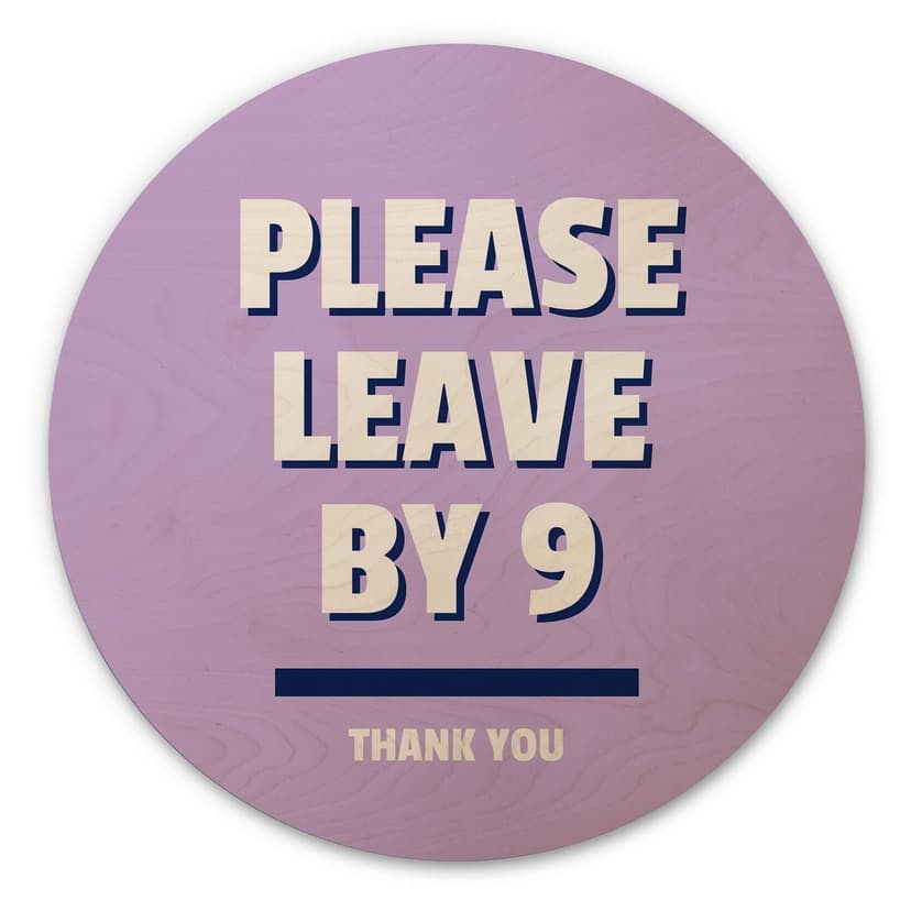 Obraz drewniany Please leave by 9 - Fritsch - Round