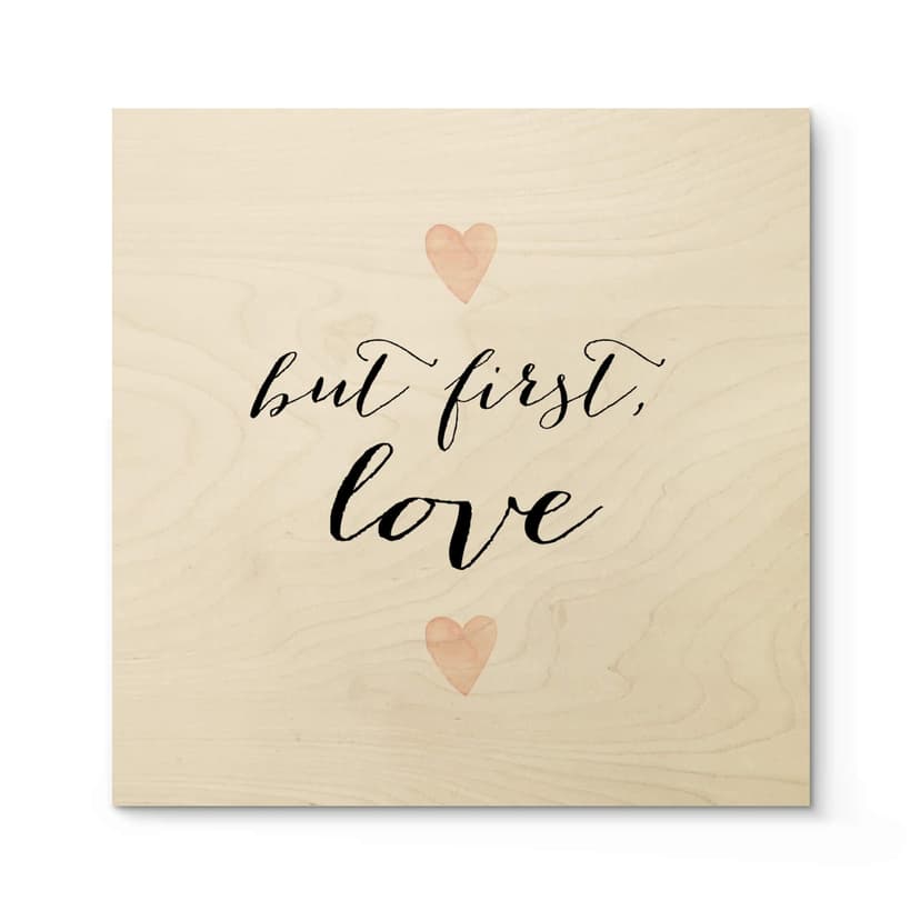 Plakat drewniany Confetti & Cream - But first love - Square
