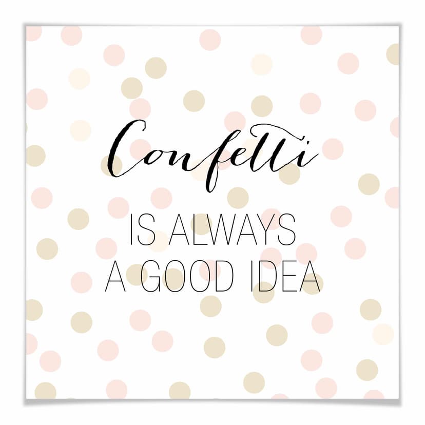 Plakat Confetti & Cream - konfetti to zawsze dobry pomysł