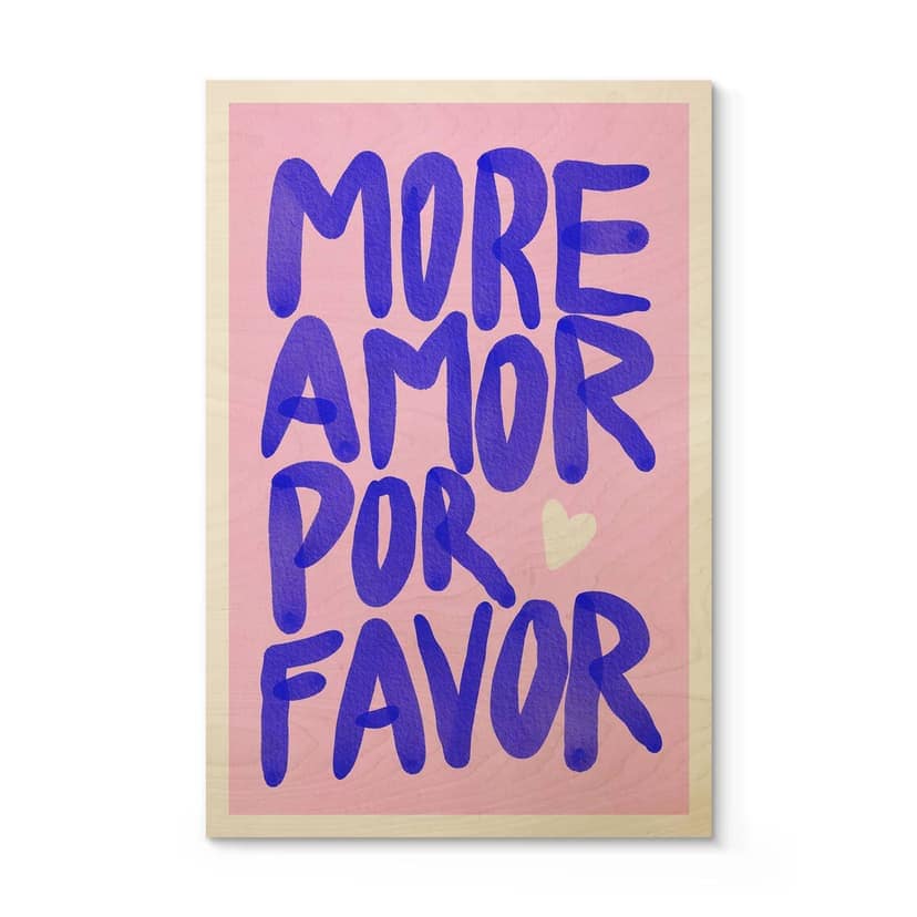 Plakat drewniany Więcej amor por favor - Bloom
