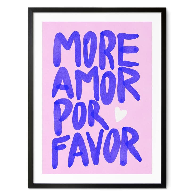 Saying Plakat More amor por favor - Bloom